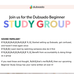 Set up Dubsado with us… Study Group style 😎