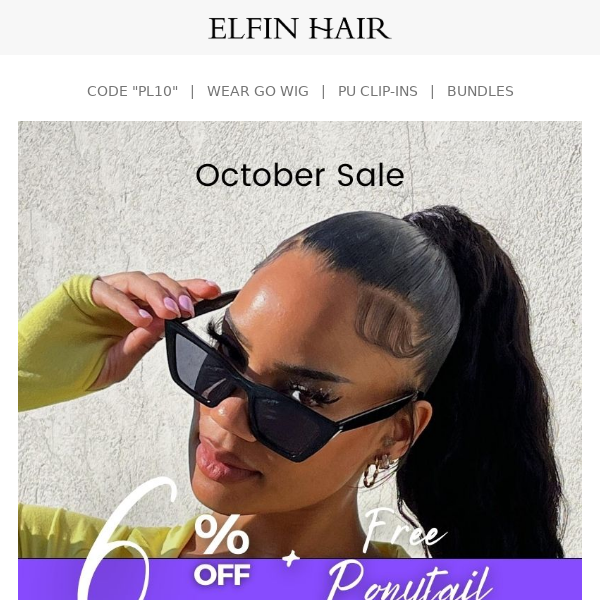 Hurry! 💥 6% Off Storewide+Free Ponytail
