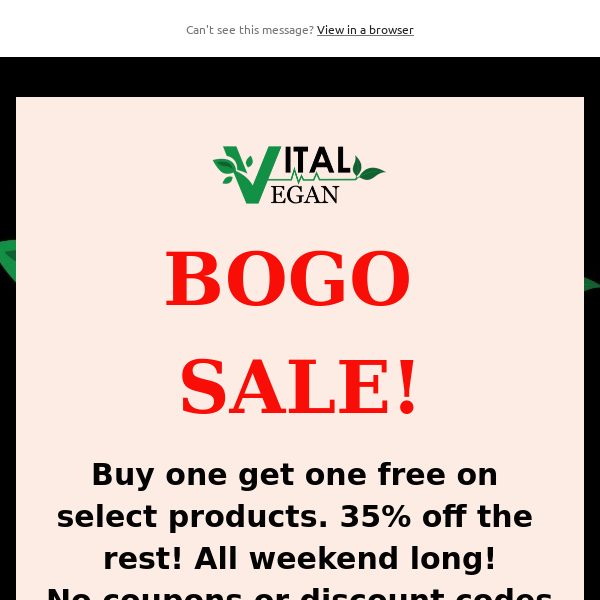 WEEKEND BOGO AND 35% OFF SALE!!