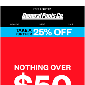 SALE CONTINUES - NOTHING OVER $50*.