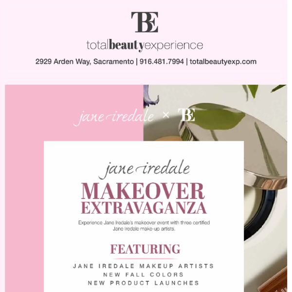 Spots Filling Fast! Jane Iredale's Makeover Event is almost here! Call to Signup