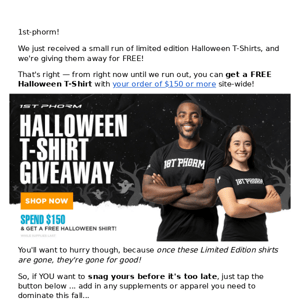 1st Phorm, we're giving them to you ... for free 🎃