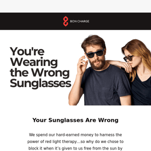 You're Wearing the Wrong Sunglasses! 😮