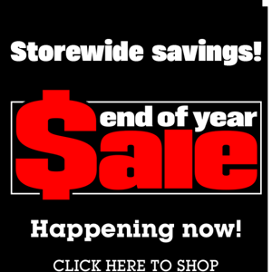 End of Year Sale Happening Now!
