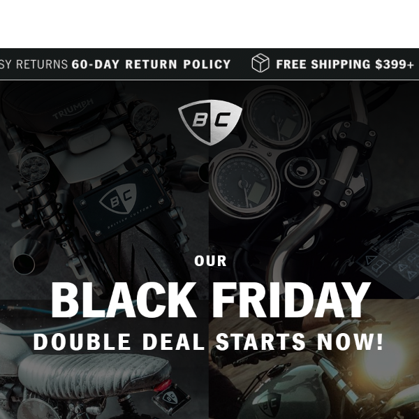 Our Black Friday Double Deal Starts Now!