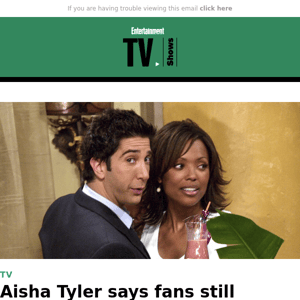 Aisha Tyler says fans still approach her and call her 'Black girl from 'Friends''