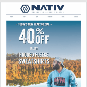 TODAY'S SPECIAL: 40%OFF HOODED FLEECE SWEATSHIRTS!