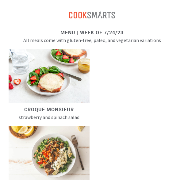Croque Monsieur | Teriyaki Beef Plate | Mediterranean Chopped Chicken Salad