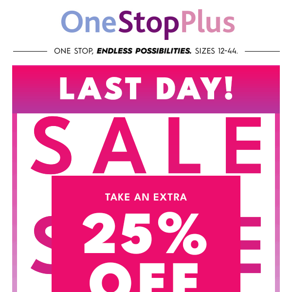 FINAL DAY: Up to 75% off + an EXTRA 25% off