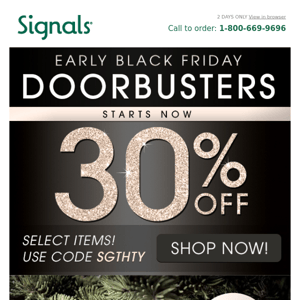 Black Friday 30% off Doorbusters Now!