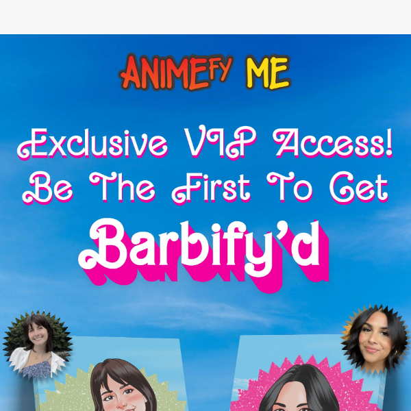 Be The First To Get Barbify’d ✨