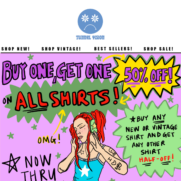 BUY ONE, GET ONE 50% OFF! SHIRTS!