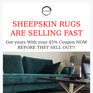 SHEEPSKIN RUGS ARE SELLING OUT! Get yours with your 45% Coupon NOW!