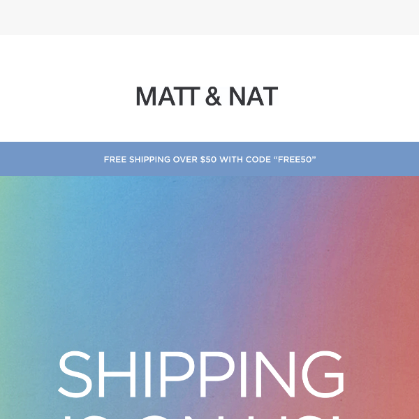 SHIPPING IS ON US