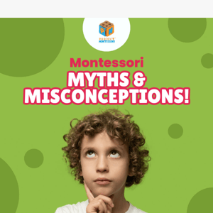 Worried About These Montessori Myths? 😱