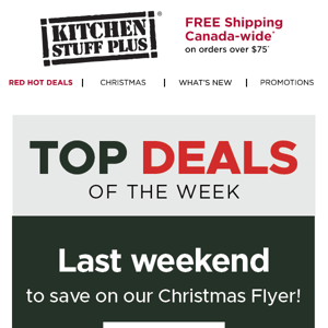 Last Weekend! Save Up To 50% Off Holiday Must-Haves