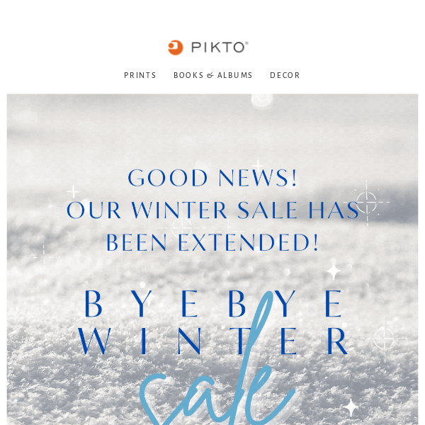 Good news! Our winter sale has been extended!