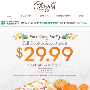 One day only! Take $10 off our Fall Cookie Assortment.