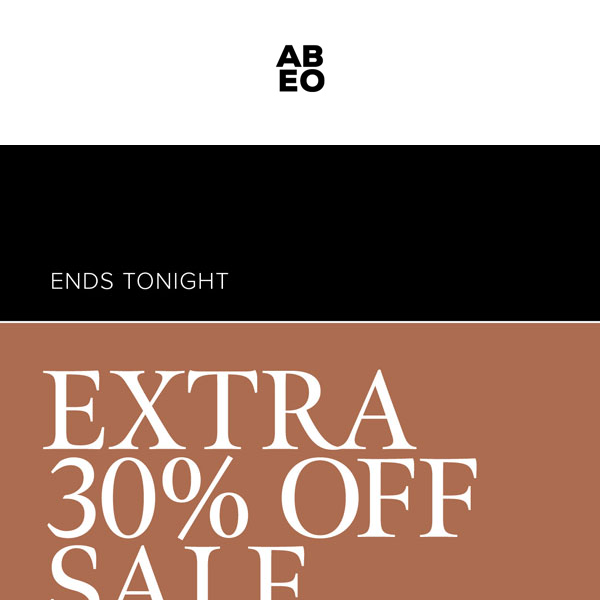 Ends Tonight : EXTRA 30% OFF SALE