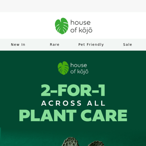 This weekend only: 2-for-1 on all plant care products! 🪴