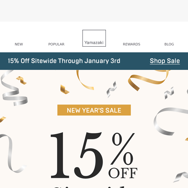 Get 15% off sitewide to start the new year off right!