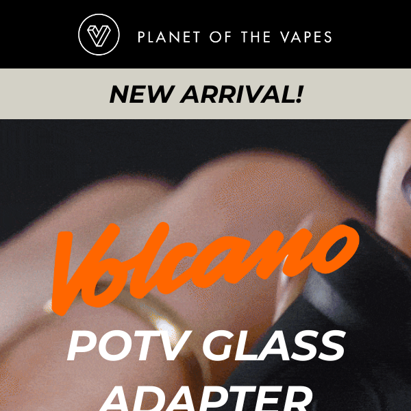 (NEW ARRIVAL) Volcano + POTV Glass = 🤯