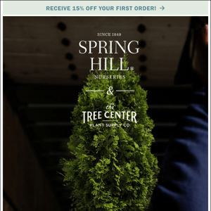 Spring Hill Nurseries + The Tree Center are teaming up to bring you something BIG