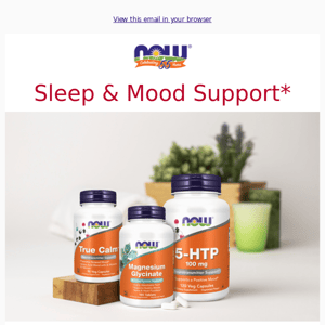 Support for sleep and mood is one click away*