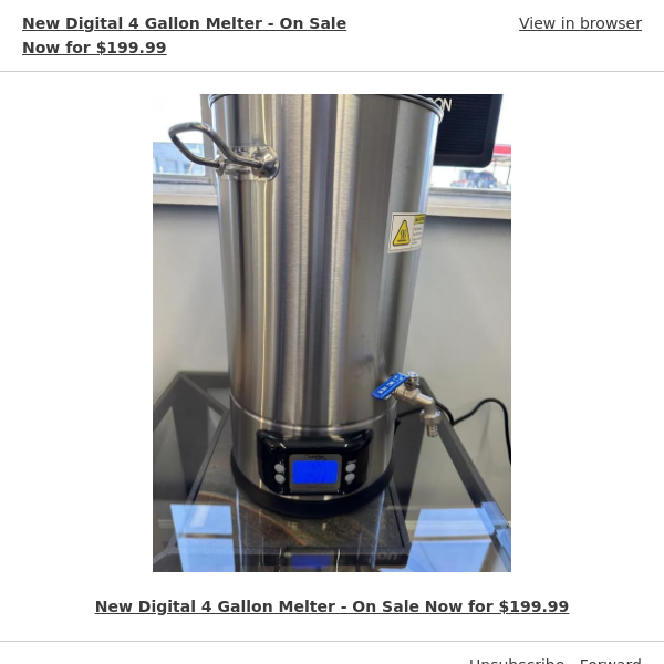 New Digital 4 Gallon Melter - On Sale Now for $199.99