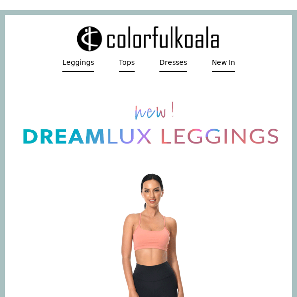 Introducing DREAMLUX Leggings! 😍 - colorfulkoala