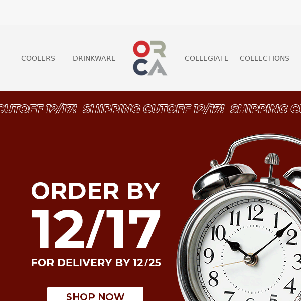 Time is running out! Order by 12/17 to get your gifts by 12/25!