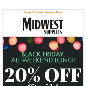 And so it Begins: 20% Off Sitewide!