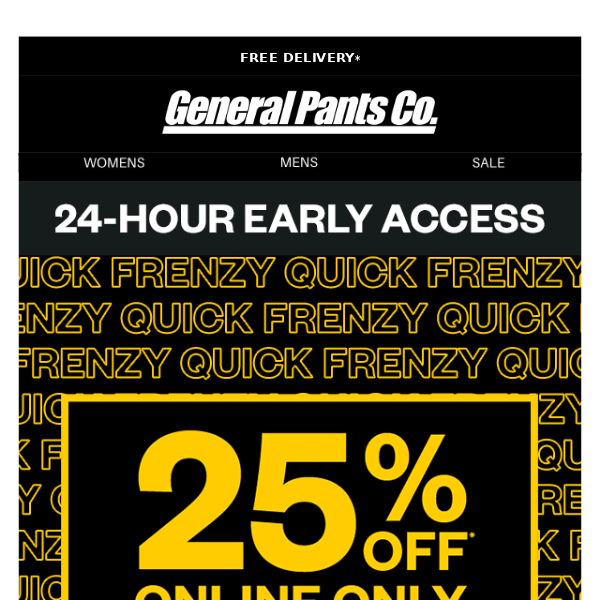 🔥 EARLY ACCESS: 25% OFF* 🔥