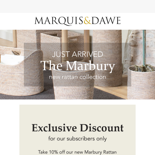 Just Arrived, The Marbury Rattan Collection