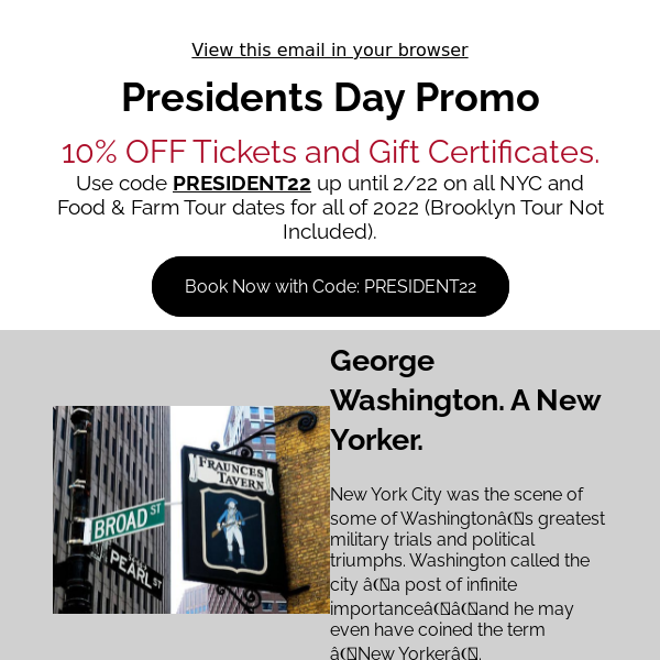 George Washington Lived Here • 10% OFF