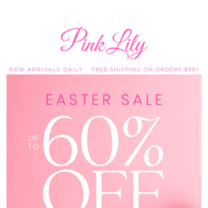 up to 60% OFF Easter weekend sale!