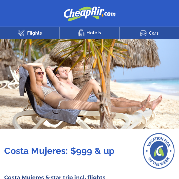 Have You Been to Costa Mujeres? $999+ 4 Nights w/Flights & more great destinations