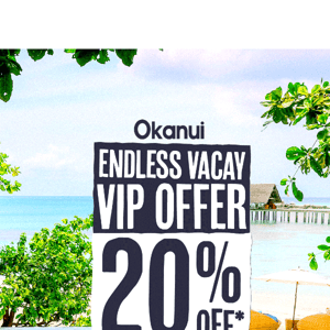 ENDS TODAY - VIP OKANUI ENDLESS VACAY SPECIAL OFFER 🌺