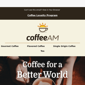 From Bean to Hope: CoffeeAM Brewing Change with Coffees for a Cause