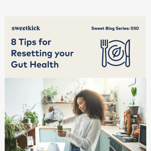 8 Tips for Resetting your Gut Health