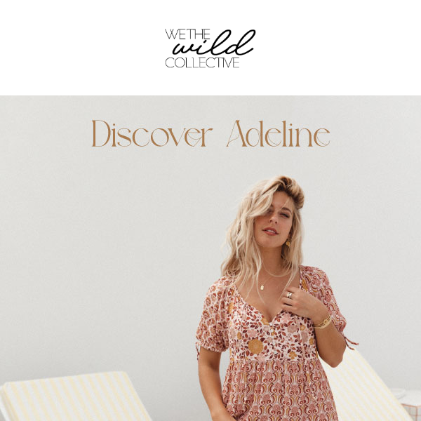 Adeline | New Collection online now ✨