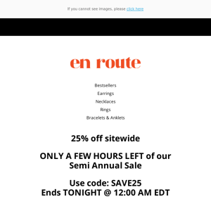 25% Off Sitewide Sale ENDS TONIGHT 💌