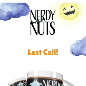 🚨 Last call on NEW spooktacular flavors 🚨