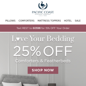 Comforters & Feather Beds Are 25% OFF!