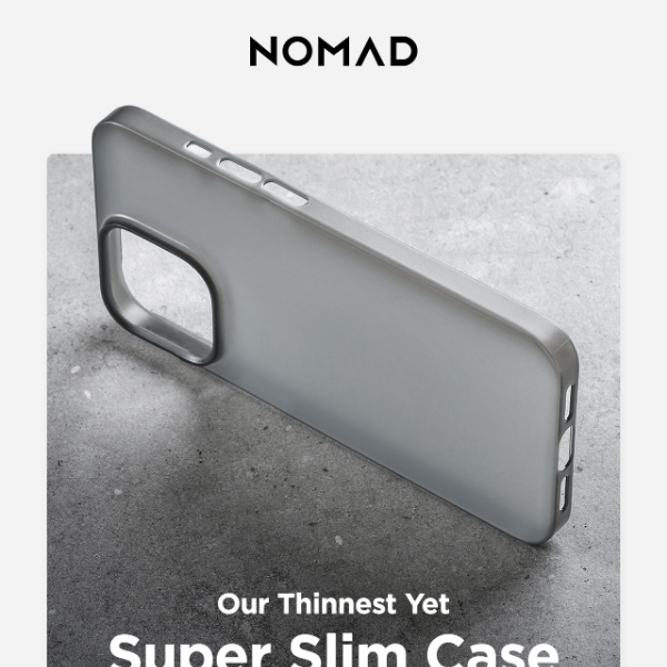 Introducing: Super Slim Case