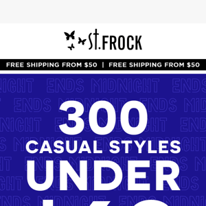 QUICK! 300 Styles Under $60 is Almost Over