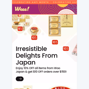 Enjoy 10% OFF 🍰 Irresistible Delights From Japan