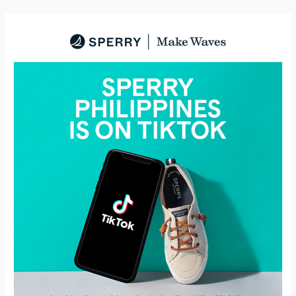 Sperry Philippines is now on TikTok!