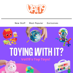 Terrific toys from Vat19!