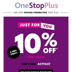 4 HOURS ONLY! Extra 10% off your order